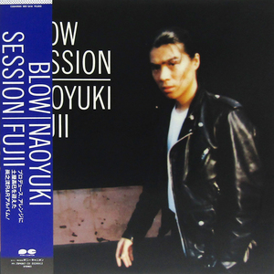 帯付LP☆ 藤井尚之 Blow Session 土屋昌巳 1988年 C28A0685 浅田孟 青山純 NAOYUKI FUJII チェッカーズ 松本隆 サンハウス プリズム 一風堂