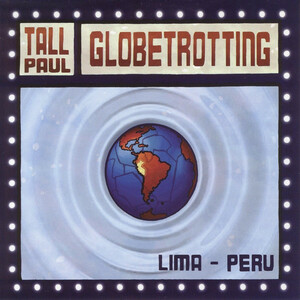 Globetrotting Vol.1 Lima-Peru:Mixed by Tall Paul(UK盤)