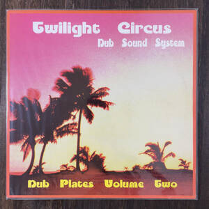 Twilight Circus Dub Sound System Dub Plates Volume Two