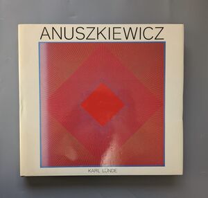 大判 洋書 Richard Anuszkiewicz リチャード アヌシキェヴィチ 画集 オプアート 視覚芸術　