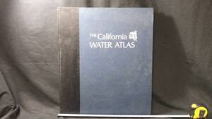 『The California WATER ATLAS/カリフォルニア・ウォーター・アトラス』●William KaufmannInc.,U.S.●全118P●検)西部開拓世界史地質学