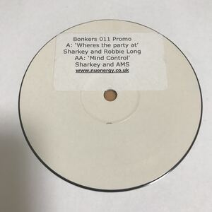 【Freeform】Sharkey & Robbie Long / Wheres The Party At? - Bonkerz . UK Hardcore . UKHC . Happy Hardcore ハッピーハードコア