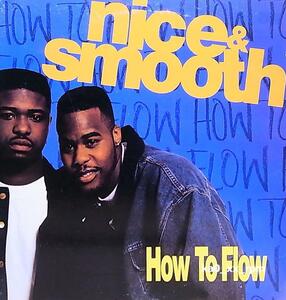 ★☆Nice & Smooth「How To Flow」☆★