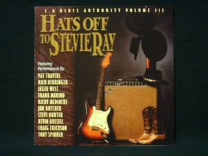 L.A. BLUES AUTHORITY VOLUME iii〜HATS OFF TO STEVIE RAY(スティーヴィー レイ ヴォーン カバー集)