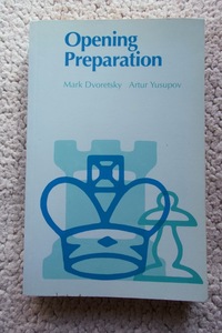 Opening Preparation (B.T.Batsford Ltd) Mark Dvoretsky/Artur Yusupov著 洋書 チェス☆