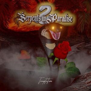 SERPENTS IN PARADISE - Temptation ◆ 2022 メロハー Maverick, Shakra, Victory, Firewind, Iced Earth参加