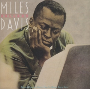 マイルス・デイヴィス MILES DAVIS / バラード BALLADS / 1988.12.21 / セレクションアルバム / 1961-1963年録音 / CBS・SONY / 25DP-5311