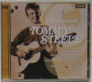 トミー・スティール(Tommy Steele)/World of Tommy Steele～スキッフル歌手デビューし、ロックンロールやミュージカル1956-1963年楽曲収録