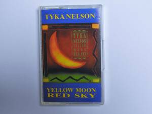 TYKA NELSON タイカ・ネルソン　/ YELLOW MOON, RED SKY USカセットテープ　新品同様美品　即決価格にて