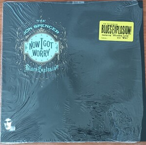 The Jon Spencer Blues Explosion !/Now I Got Worry/米Org.