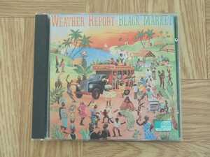 【CD】ウェザー・リポート WEATHER REPORT / BLACK MARKET 