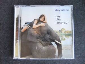 CDアルバム-3　　day after tomorrow　　day alone　