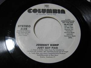 【7”】●白プロモ STEREO/STEREO● JOHNNY KEMP / JUST GOT PAID US盤 ジョニー・ケンプ ジャスト・ガット・ペイド