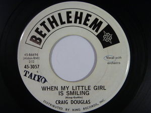 ★CRAIG DOUGLAS クレイグ・ダグラス／ When My Little Girl Is Smiling (Bethlehem)1963年■Drifters のカヴァー曲　※Carole King 作品