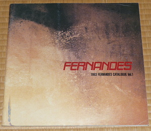 FERNANDES GUITAR CATALOGUE 1993 JAN. Vol.1 ☆ フェルナンデス ギター カタログ　Burny hide BUCK-TICK　布袋寅泰