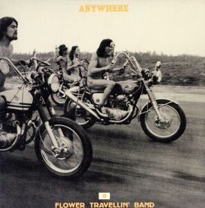 ANYWHERE/FLOWER TRAVELLIN’ BAND