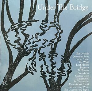 【 Under the Bridge 】ネオアコ Sarah Records Field Mice Orchids Boyracer Another Sunny Day St. Christopher Bristol Secret Shine