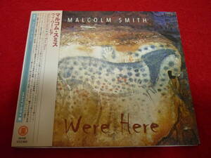 MALCOLM SMITH/WE WERE HERE★マルコム・スミス/ウィ・ワー・ヒア★国内盤/デジパック仕様