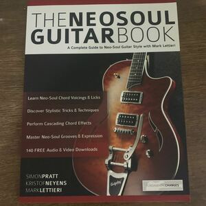 The Neo-Soul Guitar Book: A Complete Guide to Neo-Soul Guitar Style with Mark Lettieri　ギター教則