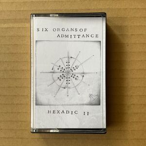 カセットテープ SIX ORGANS OF ADMITTANCE - HEXADIC II 2015 Drag City