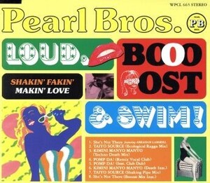 LOUD,BOOOST&SWIM！/パール兄弟