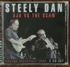 スティーリー・ダン “Aja Vs The Scam BOSTON BROADCAST 2CD SET“ Steely Dan　輸入盤２枚組C D