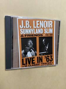 送料無料 J.B.LENOIR SUNNYLAND SLIM & FRIENDS「LIVE IN ‘63」ライヴ 全18曲 輸入盤 