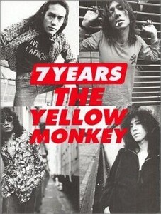 中古単行本(実用) ≪芸能・タレント≫ THE YELLOW MONKEY-7YEARS / 加藤靖雄