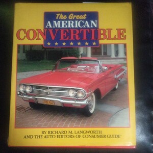 USED 洋書 アメ車オープンカー 写真集 オールカラー THE Great AMERICAN CONVERTIVLE コレクターアイテム 洋書