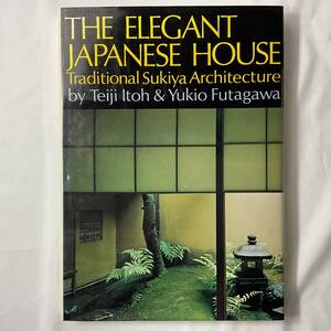 ★ 日本の華麗な数寄屋造り The Elegant Japanese House: Traditional Sukiya Architecture ハードカバー 豪華本■ARTBOOK_OUTLET■53-020