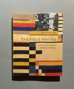 Bauhaus Textiles: Women Artists and the Weaving Workshop