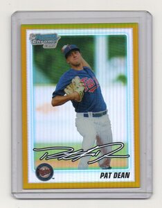 2010 Bowman Draft [PAT DEAN] 1st Bowman Gold Chrome Refractor Card (ゴールド・リフラクターカード) 50枚限定 Minnesota Twins