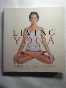 英語「Living Yoga：ヨガのある生活」Christy Turington/C.ターリントン著 ペンギン　