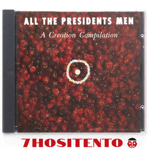 ★All The Presidents Men -A Creation Compilation-★Ride/Adorable/Slowdive/Velvet Crush/Peter Astor/Swervedriver/Biff Bang Pow!