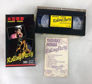 ★ジャンク品★VHS 『Rolling party』 本田恭章 シンコーミュージック