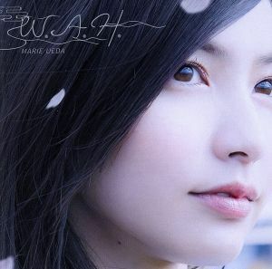 Ｗ．Ａ．Ｈ．（通常盤）／植田真梨恵