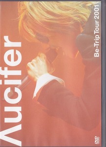Λucifer / リュシフェル / Be-Trip Tour 2001 /中古DVD!!62470