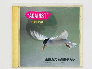 即決CD アゲインスト 金藤カズ & 永田タカシ / AGAINST / Bay Bridge Way アルバム G02