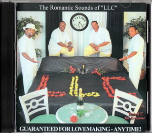 L.L.C. - GUARANTEED FOR LOVEMAKING ANYTIME! (2004) (No Barcode) (Prod. WENDELL B.) インディソウル 甘茶 極上盤 SWEET R&B/SOUL