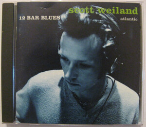 ◆CD◆SCOTT WEILAND／12 BAR BLUES◆スコット・ウェイランド／ストーン・テンプル・パイロッツ◆USA盤