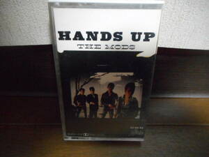 カセットテープ☆ザ・モッズ(THE MODS)/HANDS UP☆日本のロック☆ブルースに溢れて/激しい雨が/KID WAS…(HANDS UP)/バラッドをお前に…他