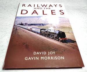 ＜洋書＞鉄道とヨークシャーデイルズ　～イギリス　写真資料集『RAILWAYS and the DALES』セトル-カーライル鉄道