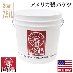 GANAHL LUMBER バケツ 2ガロン ジャーナルランバー オリジナル 約7.57リットル アメリカ製