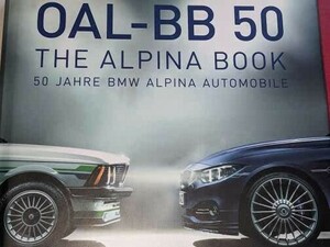 洋書●アルピナ50周年記念本 OAL-BB 50: 50 Years of BMW Alpina Automobiles Tumminelli, Paolo 2015 Delius, Klasing & Co