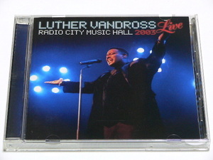 LUTHER VANDROSS / LIVE RADIO CITY MUSIC HALL 2003 // ルーサー ヴァンドロス