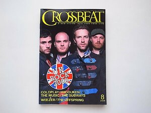 CROSSBEAT (クロスビート) 2008年 08月号●特集=UKロック08●コールドプレイ●THE MUSIC●OFFSPRING