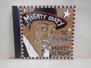 [CD] THE FREMONTS / MIGHTY CRAZY (Feat. MIGHTY JOE MILSAP )