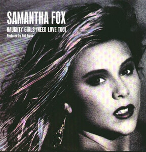 英12 Samantha Fox Naughty Girls (Need Love Too) FOXYT9 JIVE /00250