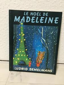 送料無料　フランス語絵本　LE NOEL DE MADELEINE（マドレーヌのクリスマス）【 LUDWIG BEMELMANS（ルドウィッヒ・ベーメルマンス）】