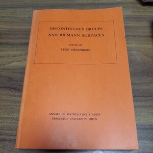 Discontinuous Groups and Reimann Surfaces: Proceedings of the 1973 Conference at the University of Maryland (Annals of Mathematics